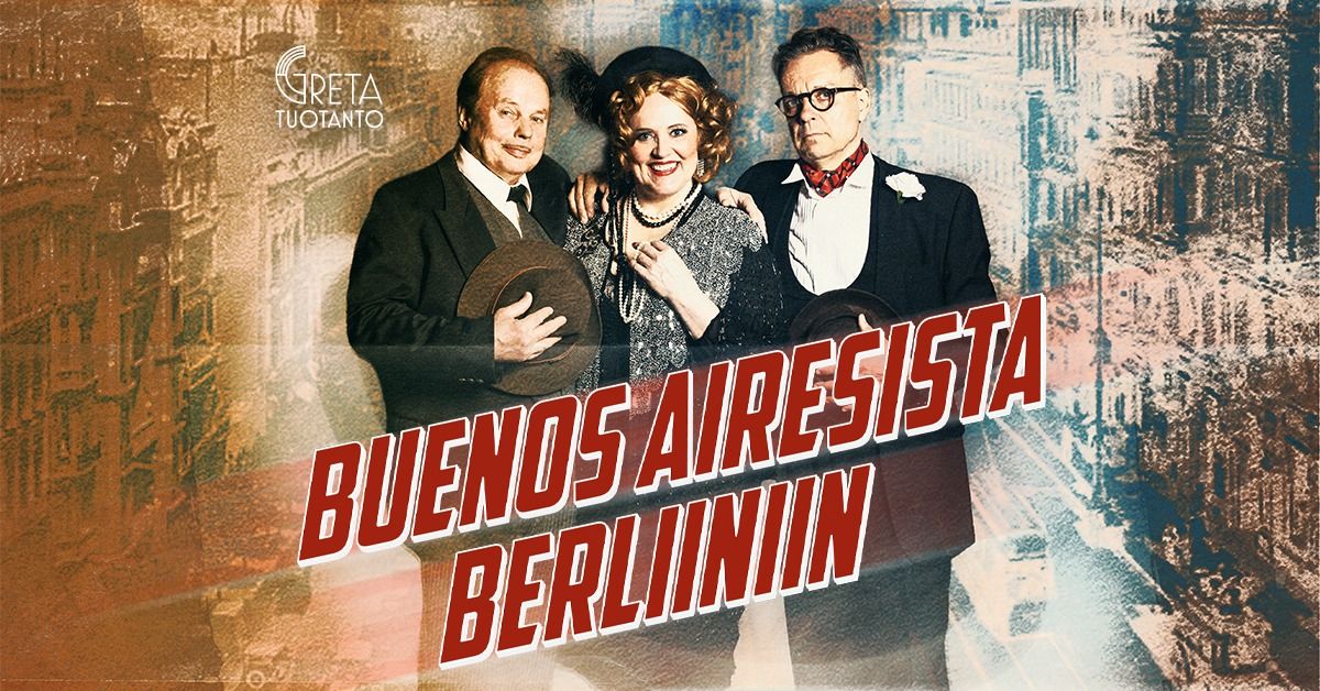 Buenos Airesista Berliiniin - dramatisoitu konsertti