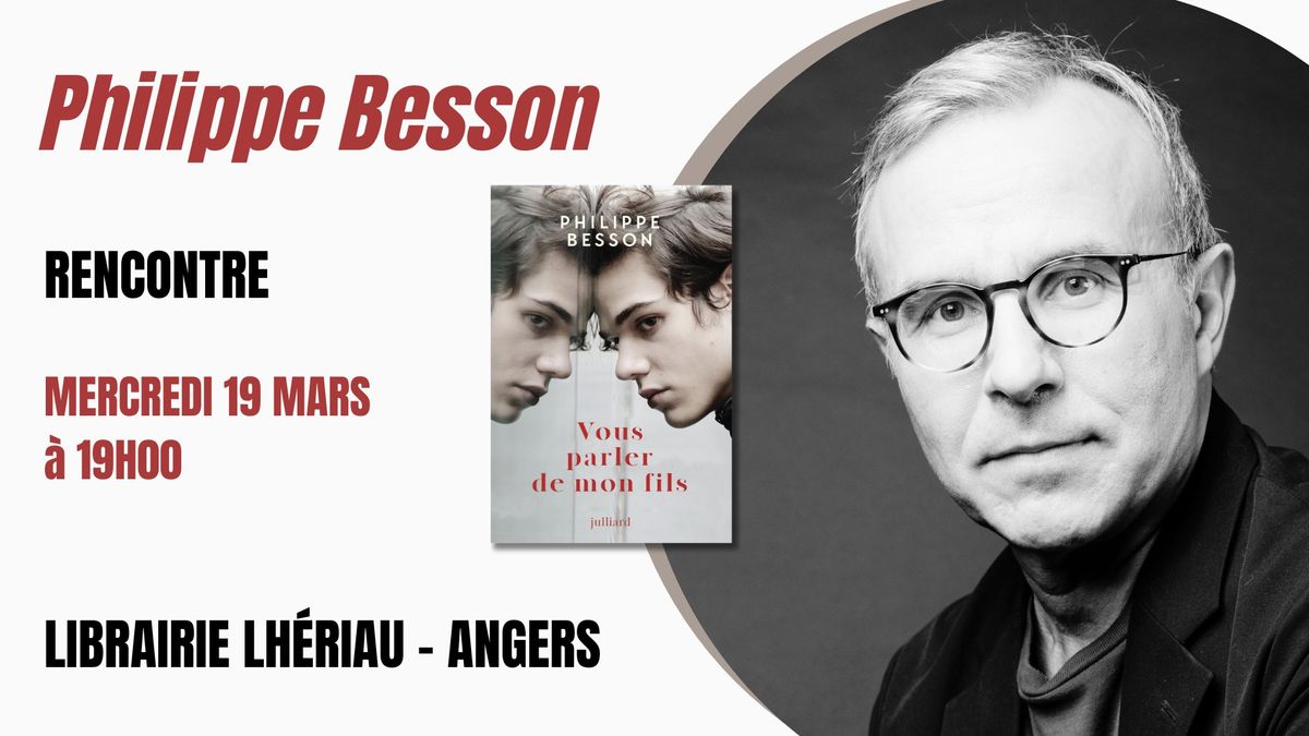 Rencontre avec Philippe Besson