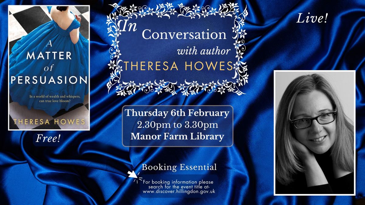 In conversation with Theresa Howes