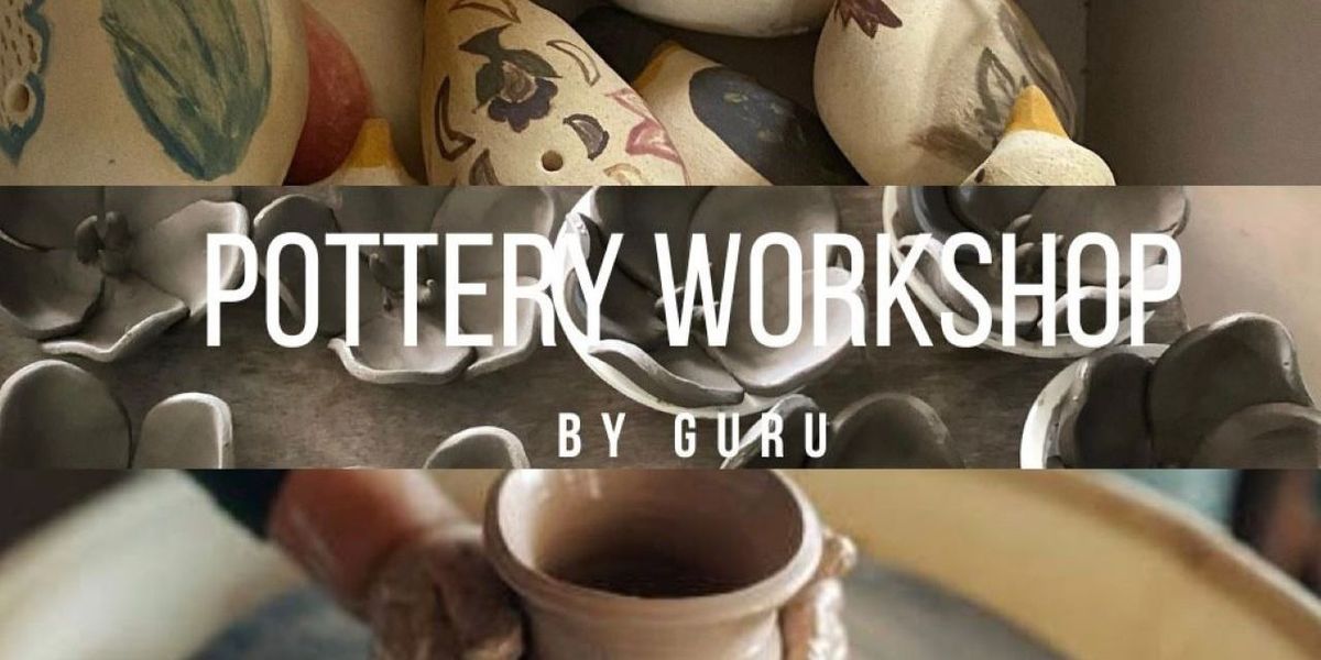 Pottery Workshop By GURU