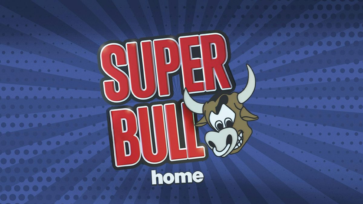 The Superbull @ Home - 21st Feb \ud83d\udc2e