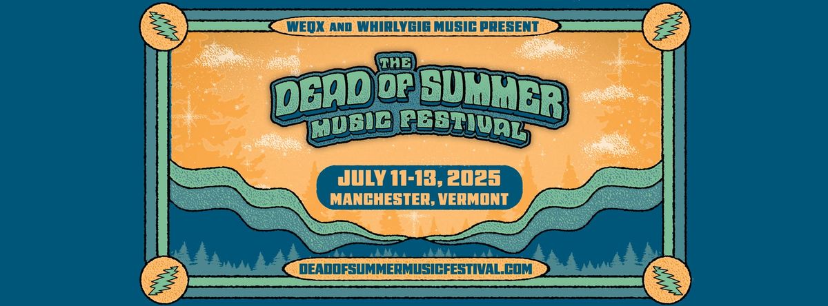 WEQX Presents: The Dead of Summer Music Festival