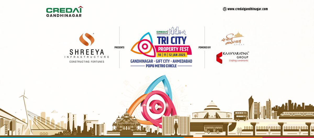 Tri City Property Fest 2025 Hosted by Team CREDAI Gandhinagar