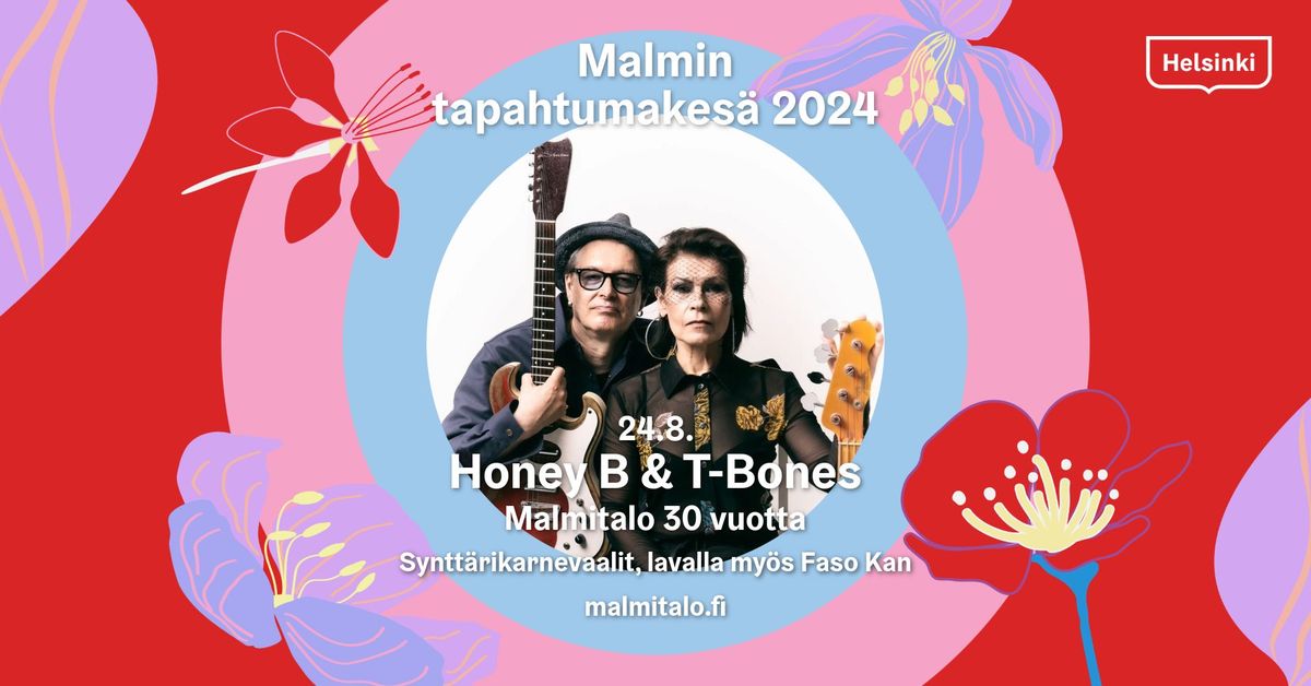 Honey B & T-Bones ja Faso Kan | Malmin tapahtumakes\u00e4 2024: Malmitalo 30 vuotta