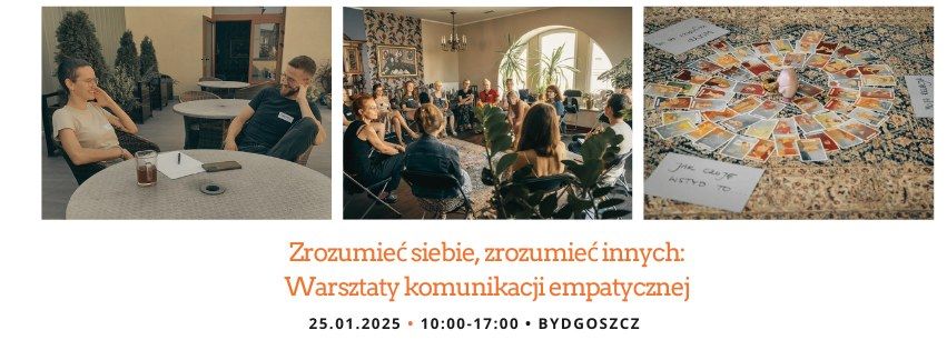 Zrozumie\u0107 siebie, zrozumie\u0107 innych: Warsztaty komunikacji empatycznej