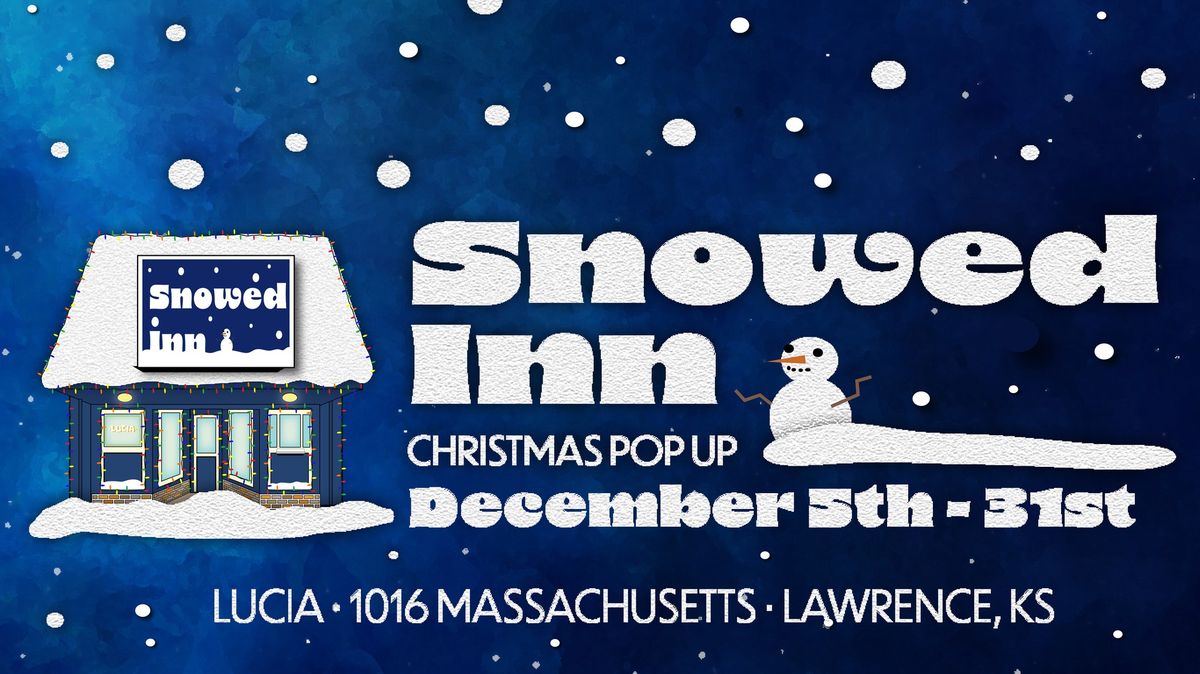 Snowed Inn Christmas Pop Up at Lucia 