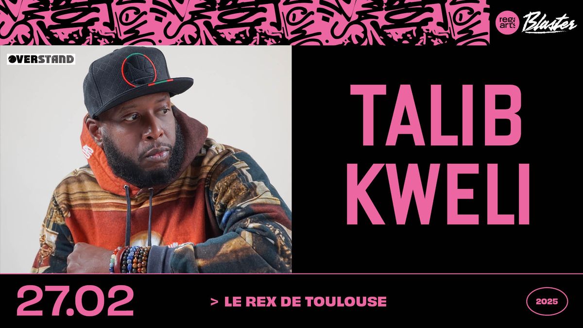 Talib Kweli \u2022 Le Rex de Toulouse