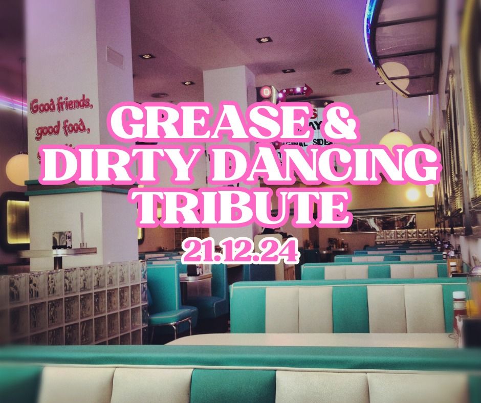 Grease & Dirty Dancing Christmas Tribute Night