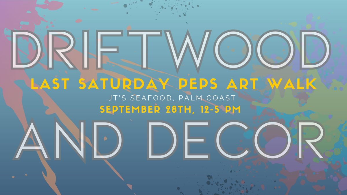 Driftwood and Decor at Peps Art Walk