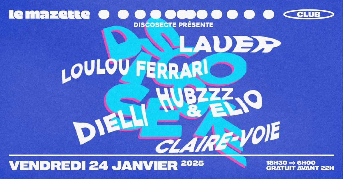 DISCOSECTE \u2022 Lauer, Loulou Ferrari, Dielli, Claire-Voie, Hubzzz & Elio