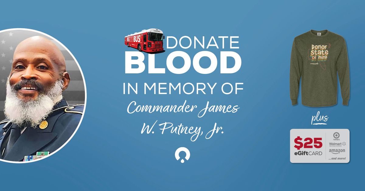 Donate Blood In Memory of Commander James W. Putney, Jr. \u2764\ufe0f