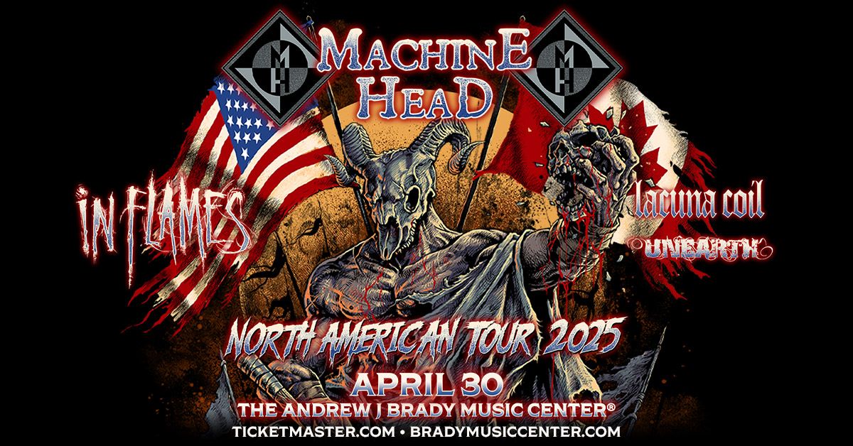 Machine Head & In Flames with special guests Lacuna Coil and Unearth