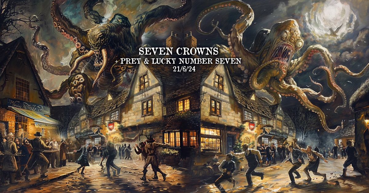 Seven Crowns + Prey & Lucky Number Seven