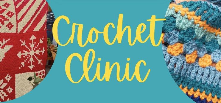 Crochet Clinic! 