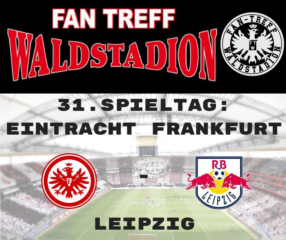 31. Spieltag: Eintracht Frankfurt - Leipzig