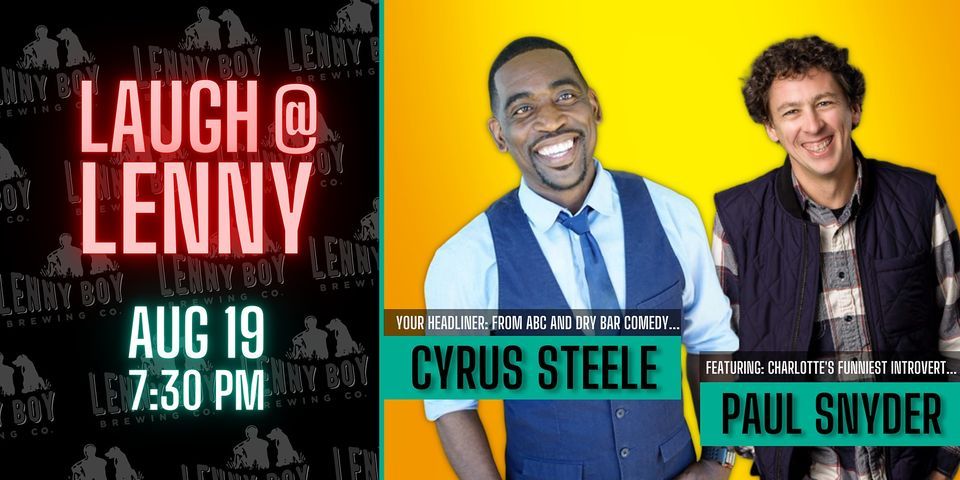Laugh @ Lenny featuring Cyrus Steele & Paul Snyder