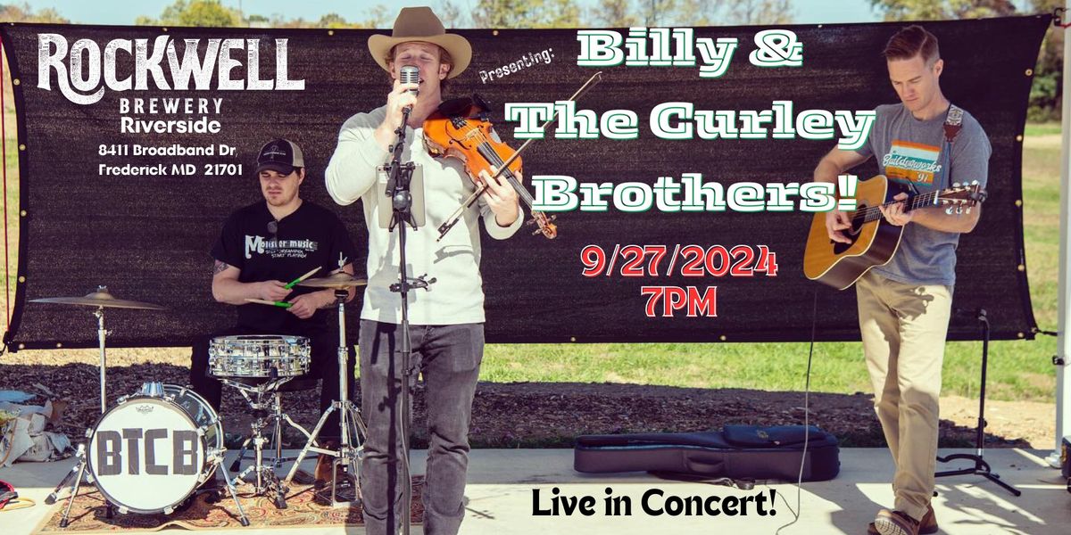 BILLY & THE CURLEY BROTHERS in Concert @ Rockwell Brewery Riverside 9\/27\/24  7PM