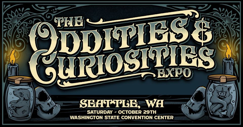 Seattle Oddities & Curiosities Expo 2022