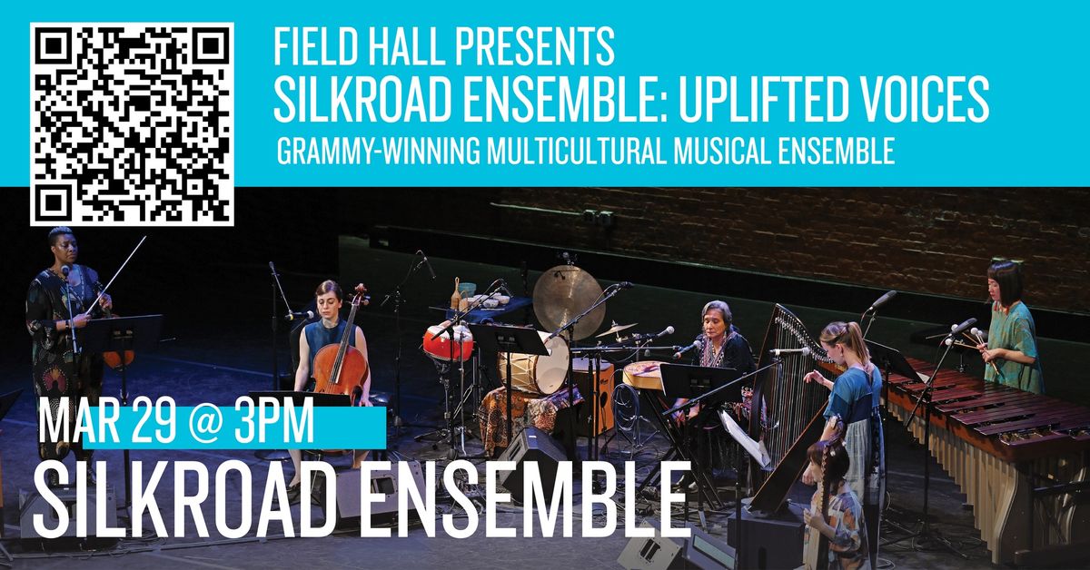 Silkroad Ensemble: Uplifted Voices 