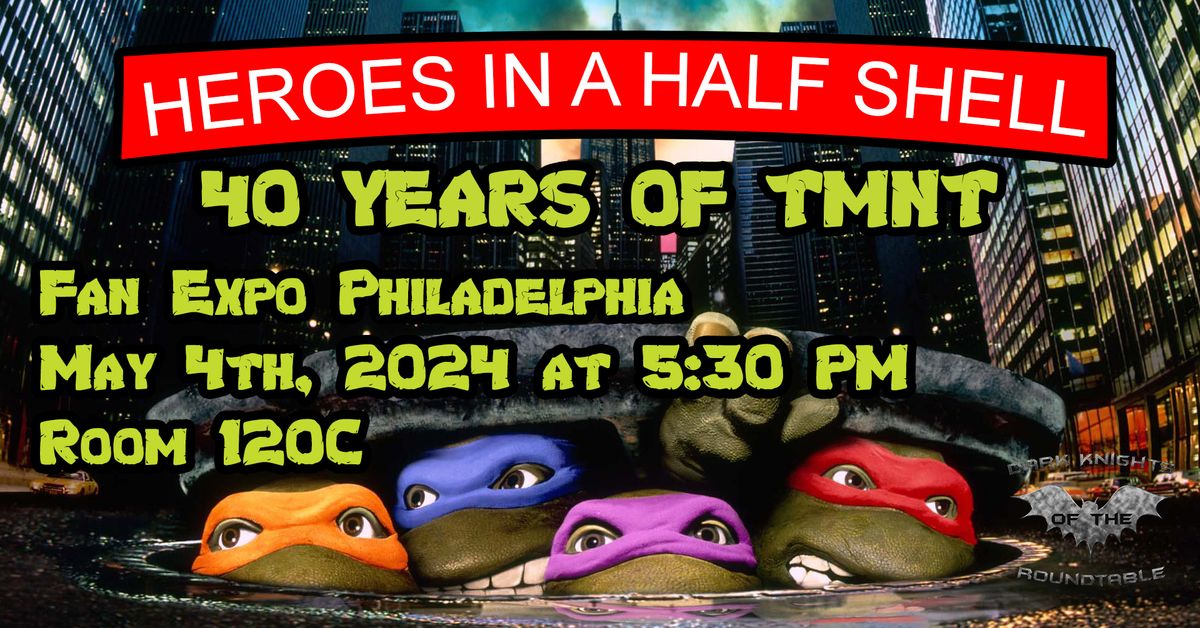 Heroes in a Half Shell: 40 Years of TMNT