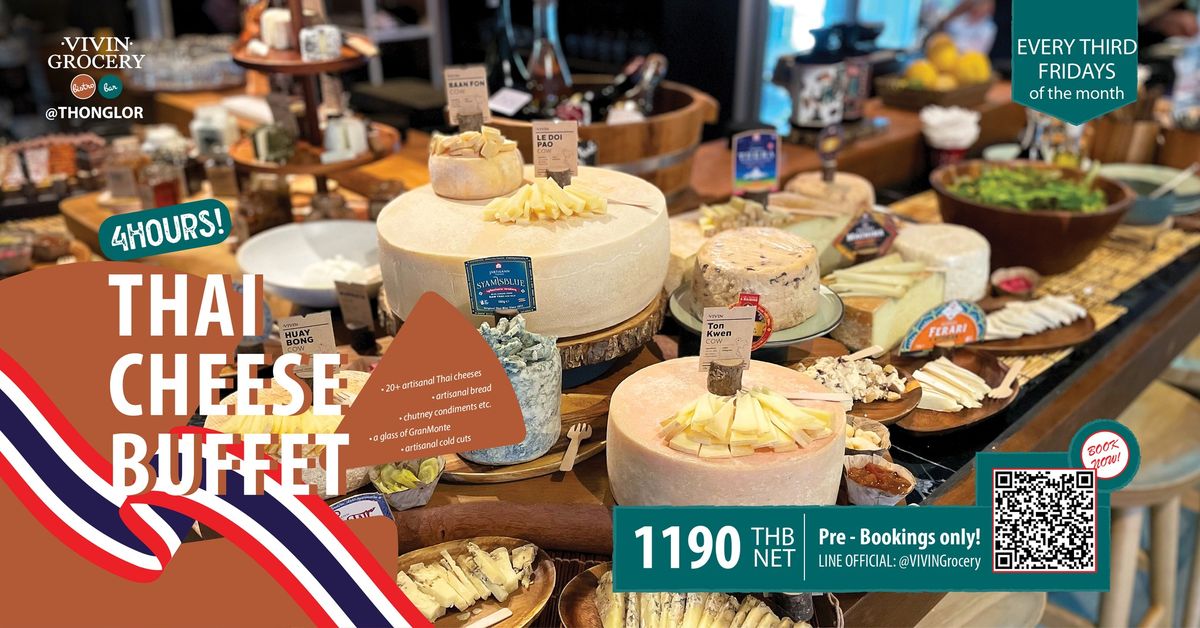 Thai Cheese Buffet at VIVIN Grocery - Fri 19th June | 4 Hours Unlimited 1190 THB 