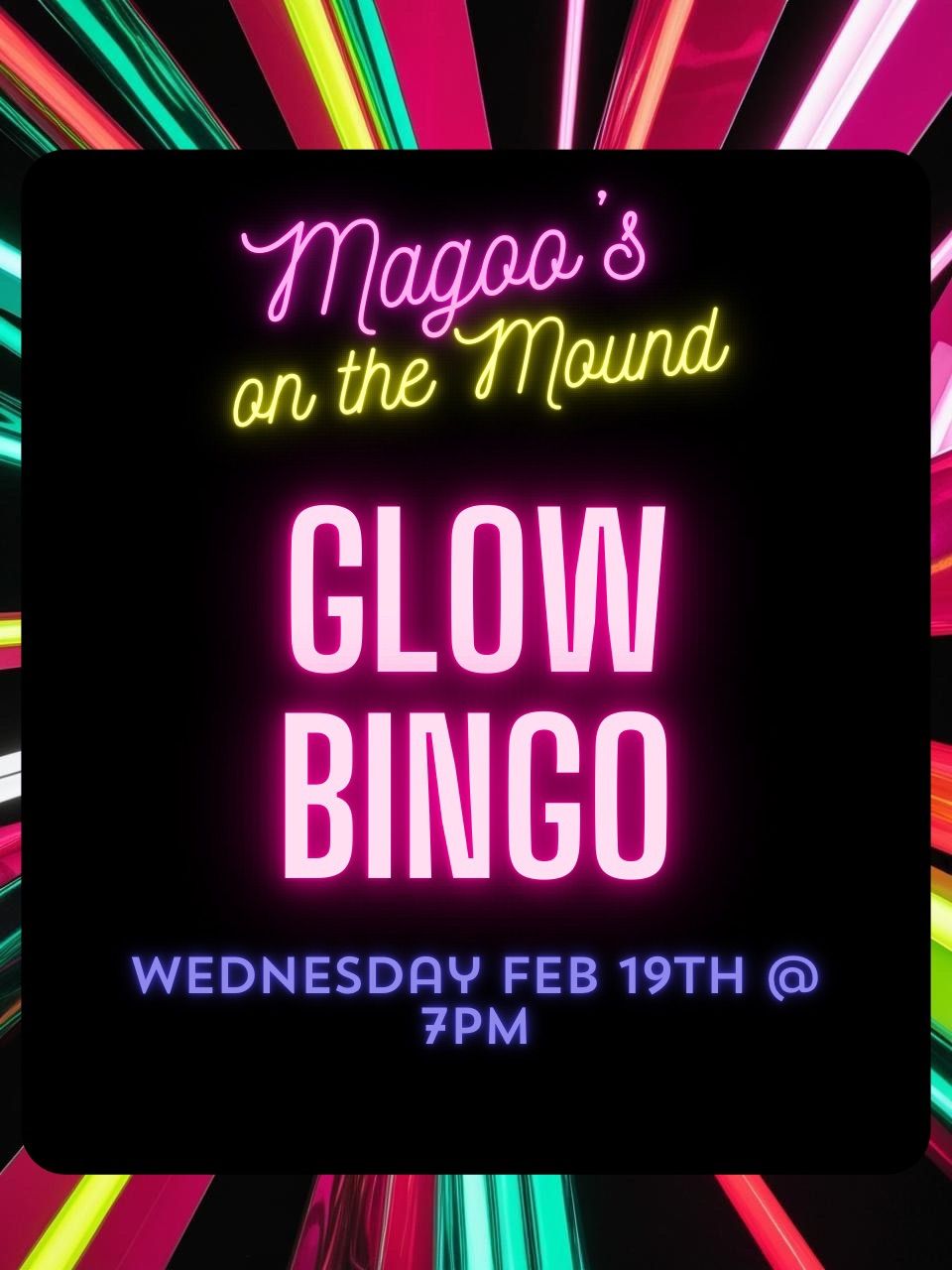 GLOW BINGO @ Magoo's on the Mound