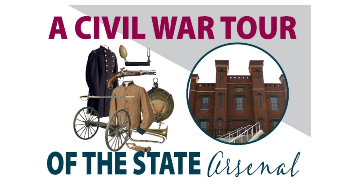 Civil War Tour of the State Arsenal