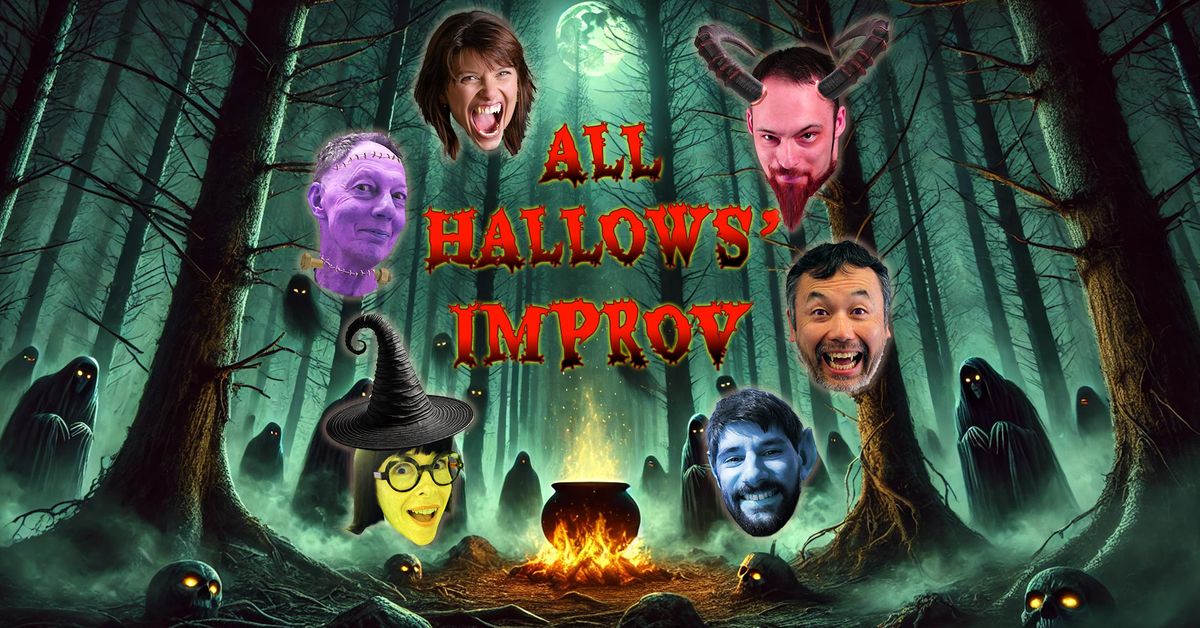 All Hallows\u2019 Improv - a spooktacular night of comedy (25 Oct)