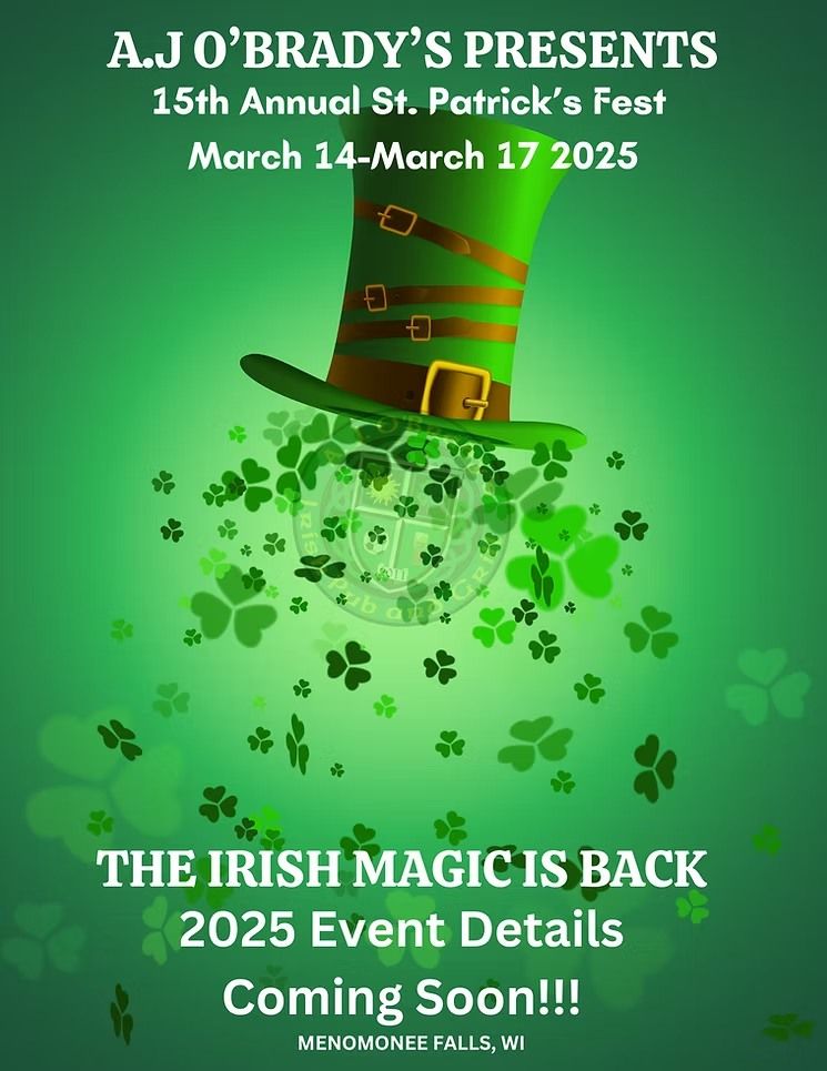 15th Annual AJ O'Brady's St. Patrick's Fest March 14, 15 & 17