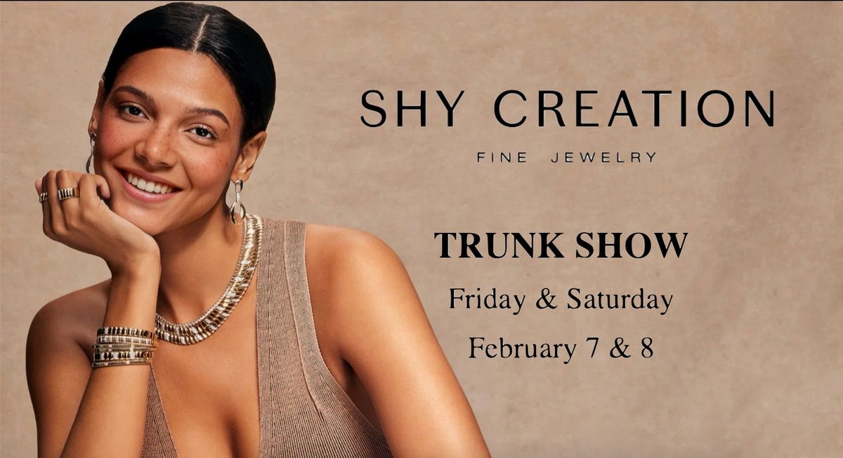 Diamond Days: SHY Creation Valentine\u2019s Trunk Show