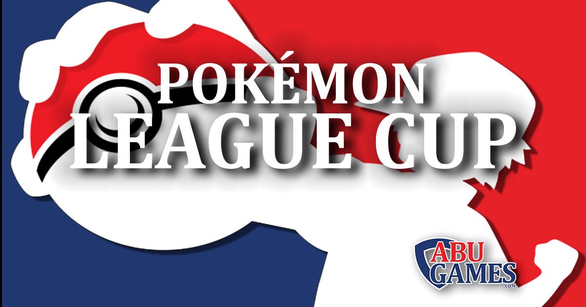 Pok\u00e9mon TCG League Cup | ABU Games