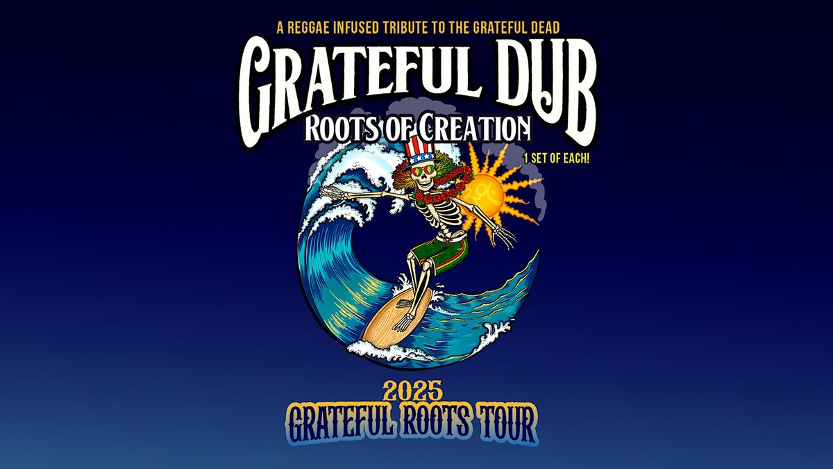 GRATEFUL DUB: a Reggae-infused tribute to the GRATEFUL DEAD presented by Zero Gravity Brewing