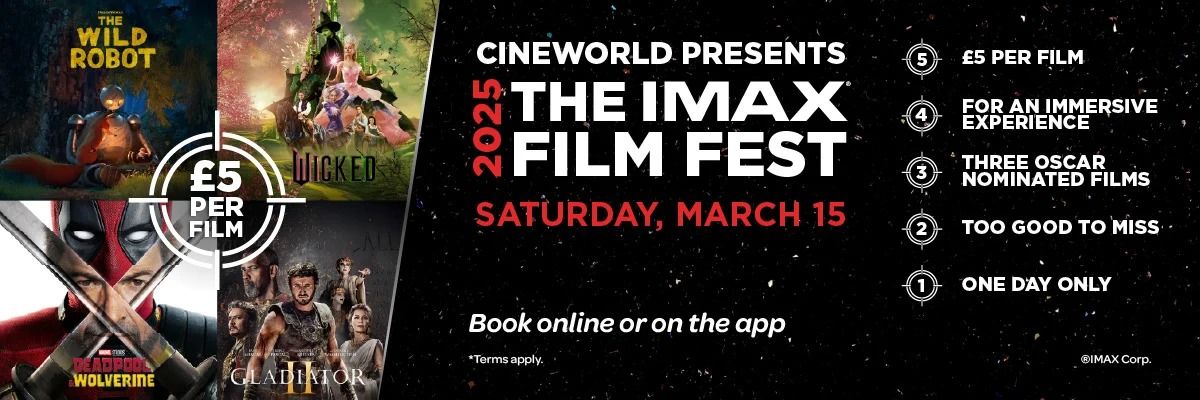 Cineworld IMAX Film Fest 2025 \ud83c\udf9e\ufe0f