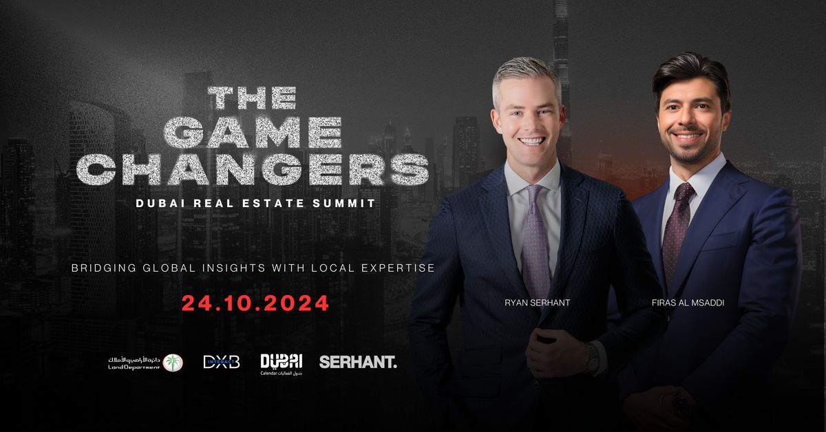 The Game Changers: Dubai Real Estate Summit