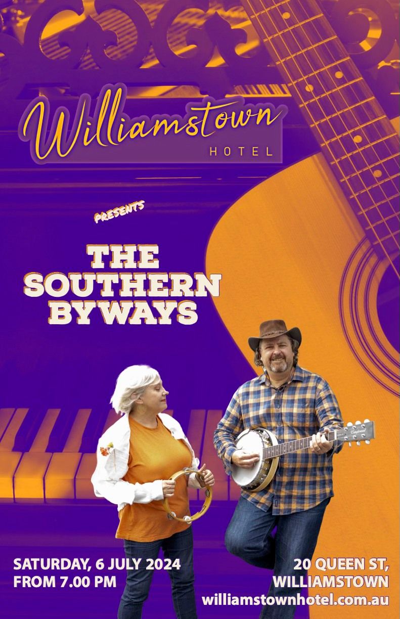 PLEASE NOTE CHANGE OF DATE - Southern Byways Live @ The Williamstown Hotel