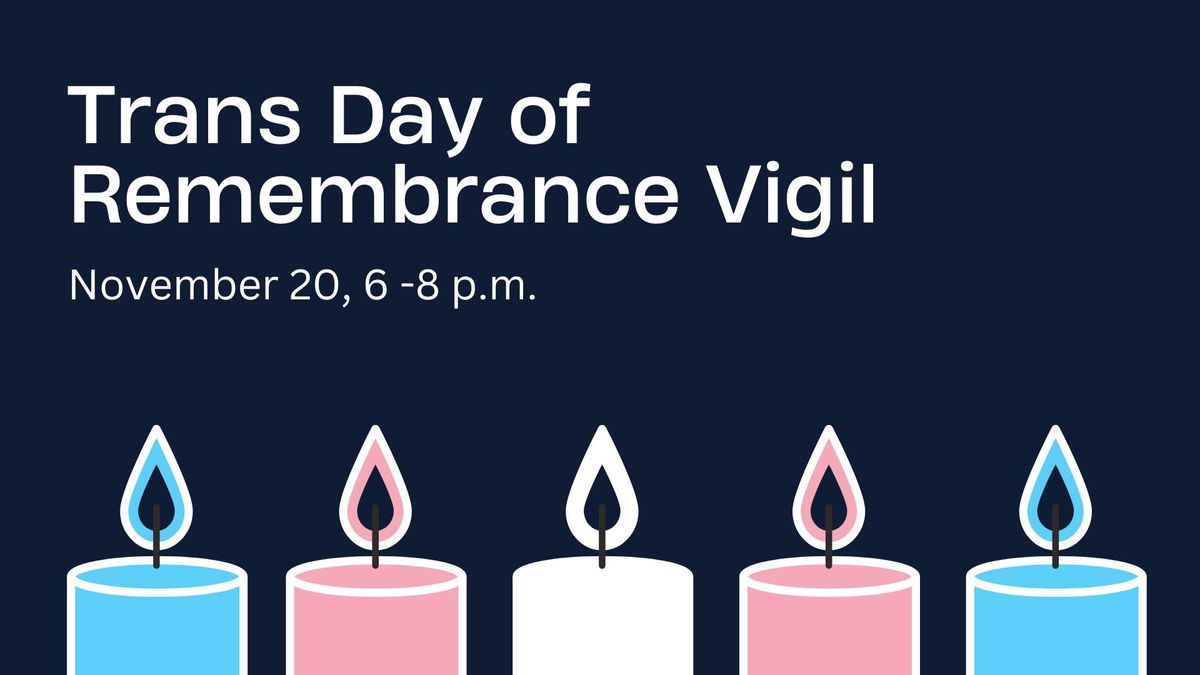 Trans Day of Remembrance Vigil