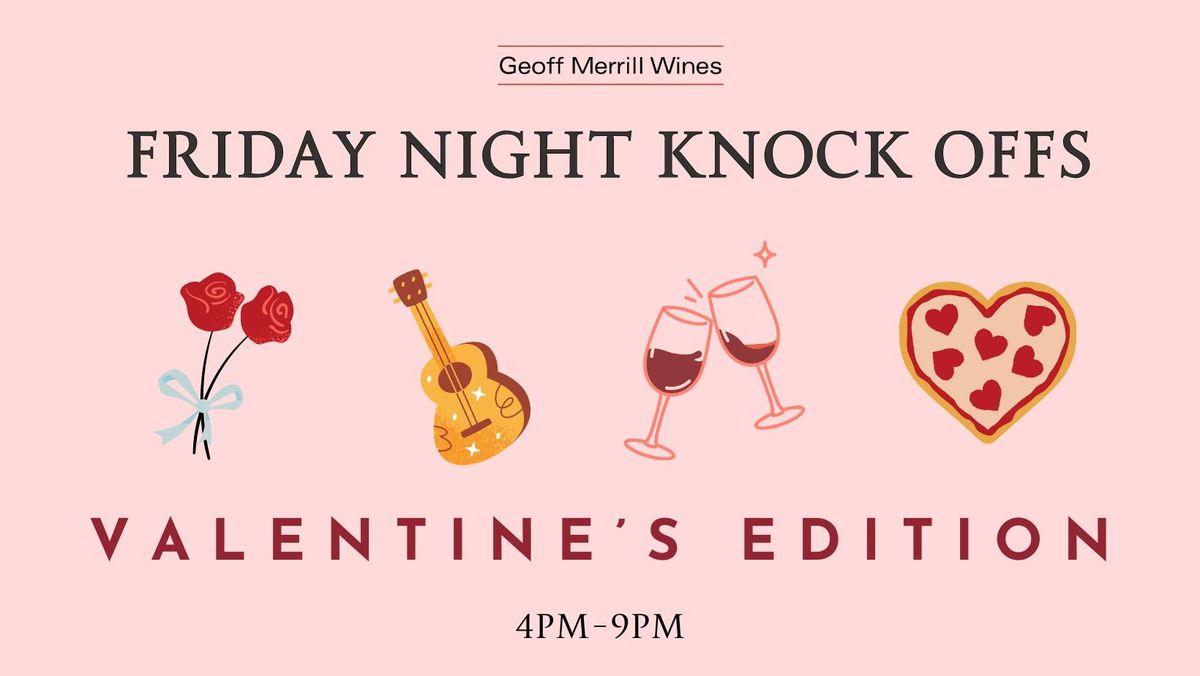 Friday Night Knock Offs - Valentine's Edition