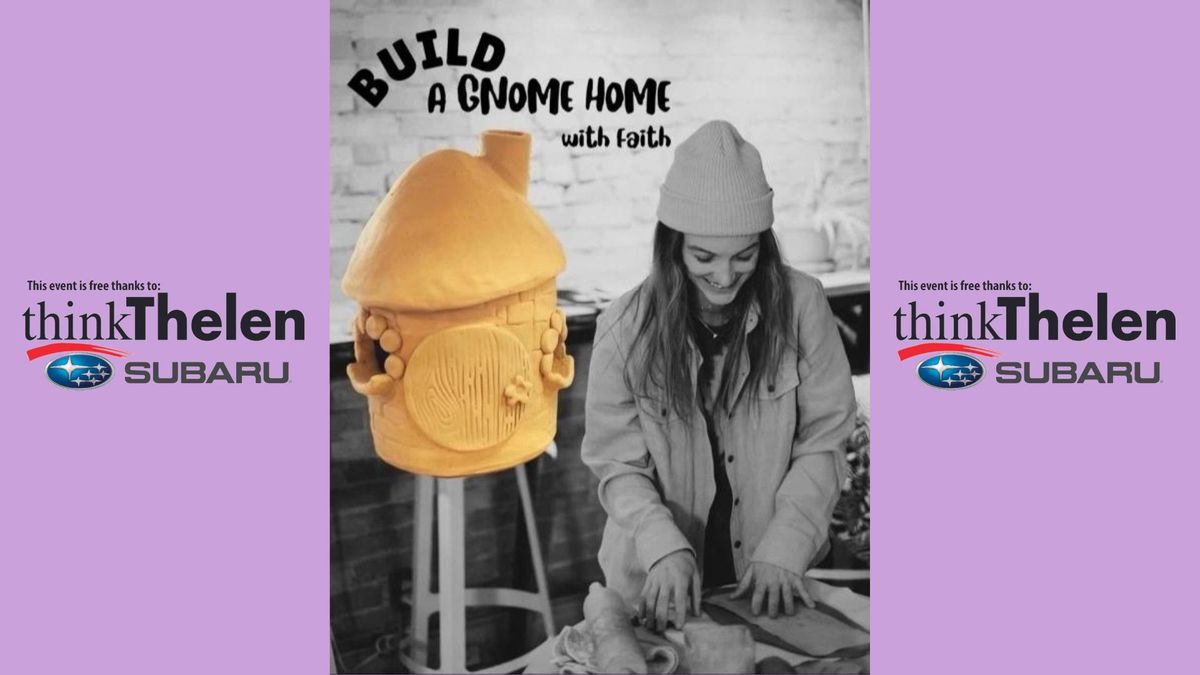 Thelen Free Art Friday: Build a Gnome Home with Faith Nesbitt!