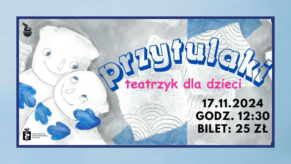 Teatrzyk dla dzieci. Pan Teatrzyk "Przytulaki"