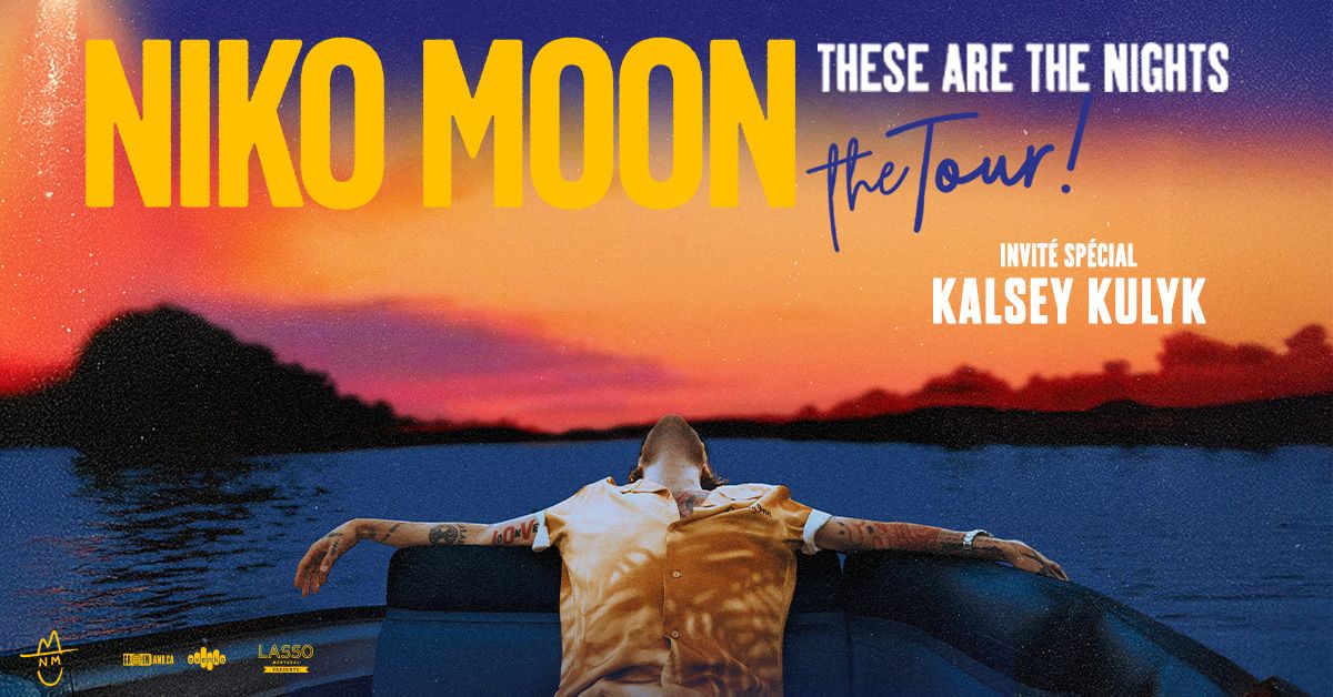 LASSO Pr\u00e9sente Niko Moon: These Are The Nights Tour