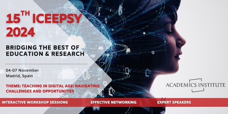 15th ICEEPSY 2024: Bridging the Best of Education & Research