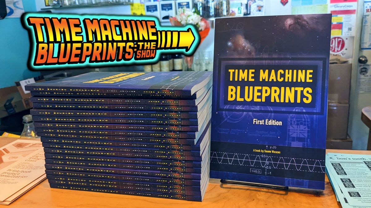 Time Machine Blueprints (presented by Regina International Fringe Theatre Festival)