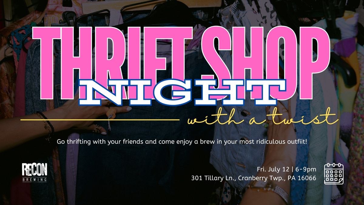 Thrift Shop Night with a Twist at Recon Brewing at Meeder