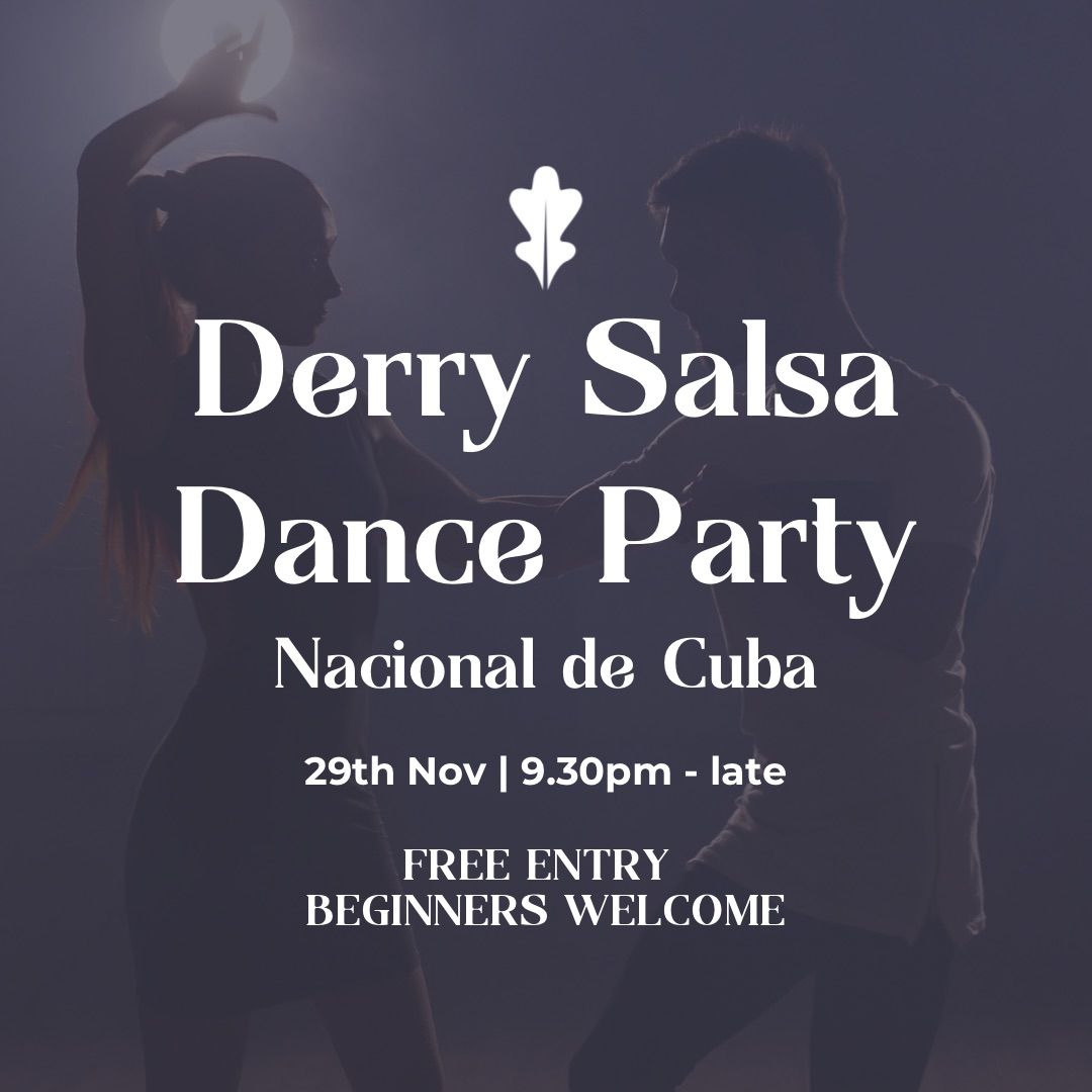 Derry Salsa Dance Party at Nacional De Cuba