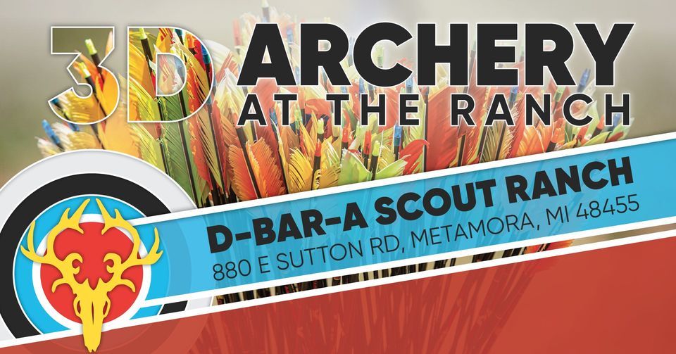 3D Archery at the Ranch Labor Day Weekend, D-Bar-A Scout Ranch ...