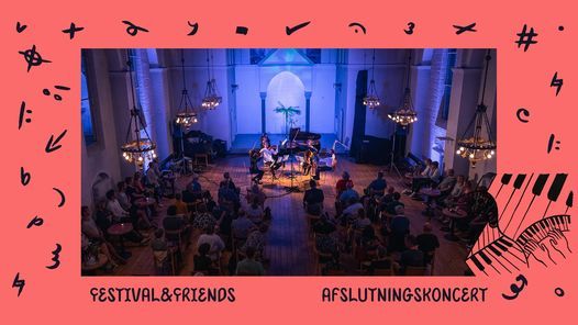 Festival & Friends : AFSLUTNINGSKONCERT