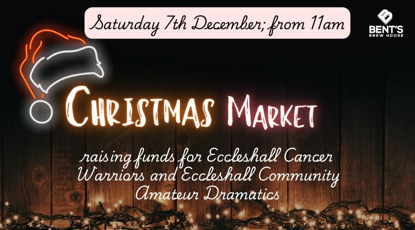 Christmas Market (raising funds for Eccleshall Cancer Warriors and ECAD)