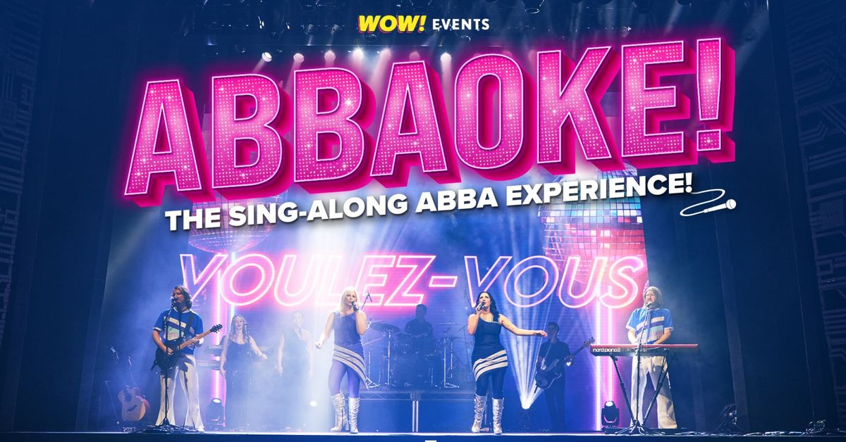 ABBAOKE - The Ultimate Sing-Along ABBA Experience!