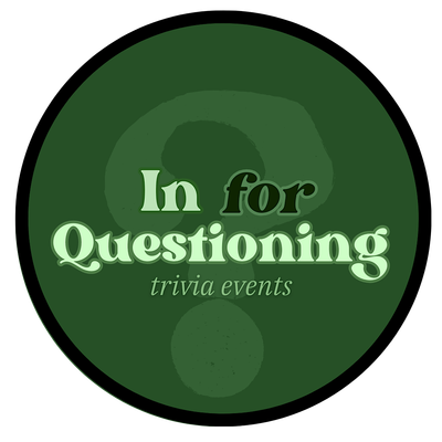 In For Questioning Trivia Events