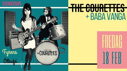 The Courettes (BRA\/DK) + Baba Vanga | Showdown